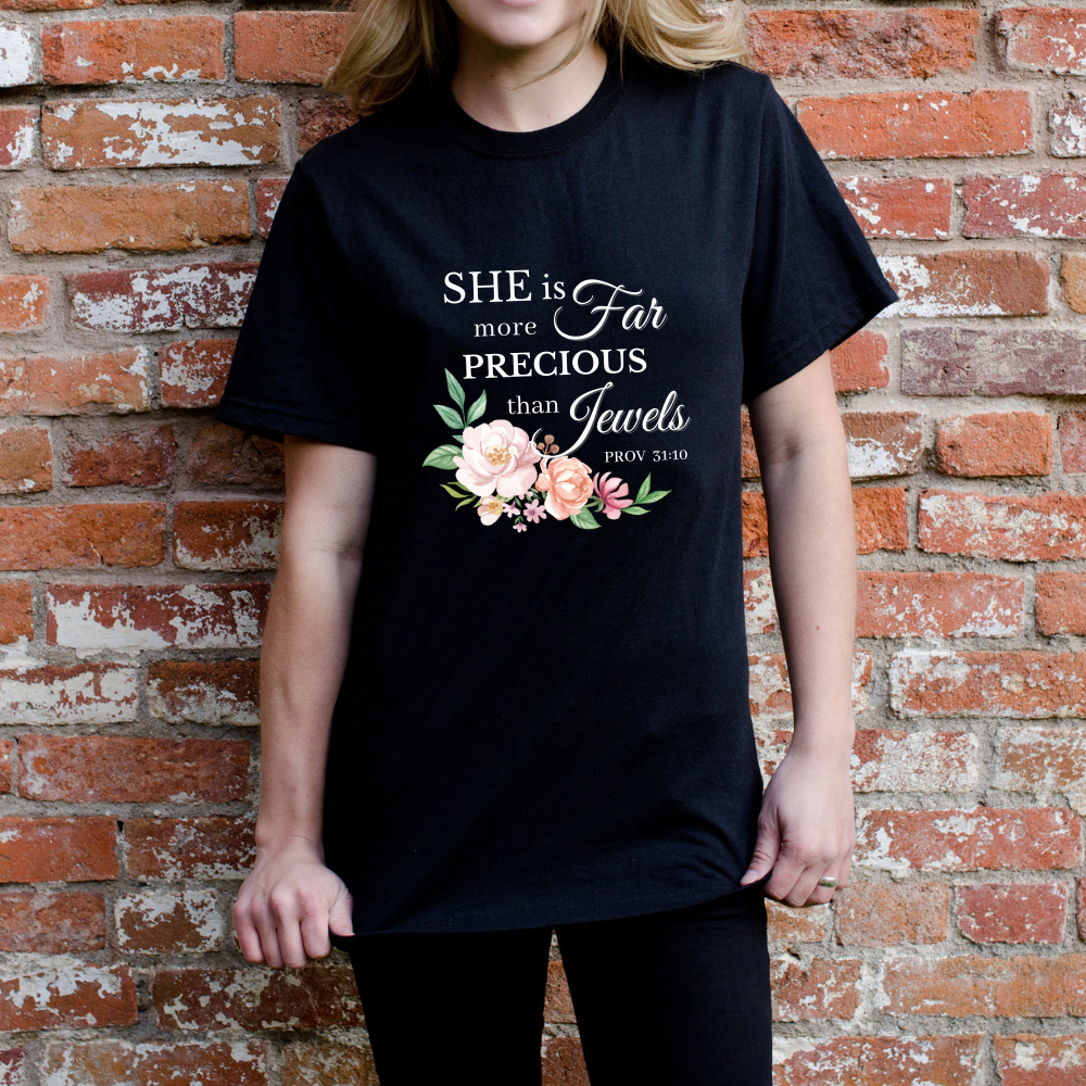 She is far more precious than jewel T-shirt - White/Black/Sand/Maroon