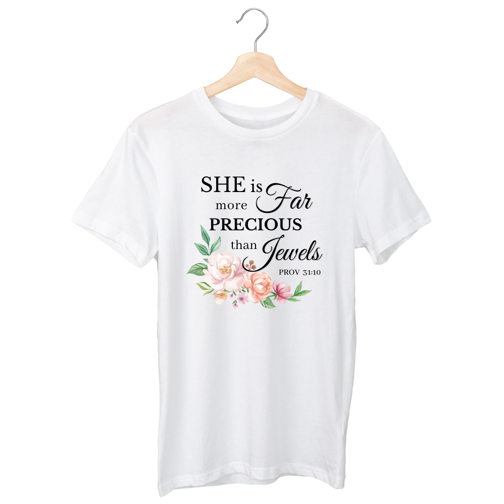 She is far more precious than jewel T-shirt - White/Black/Sand/Maroon