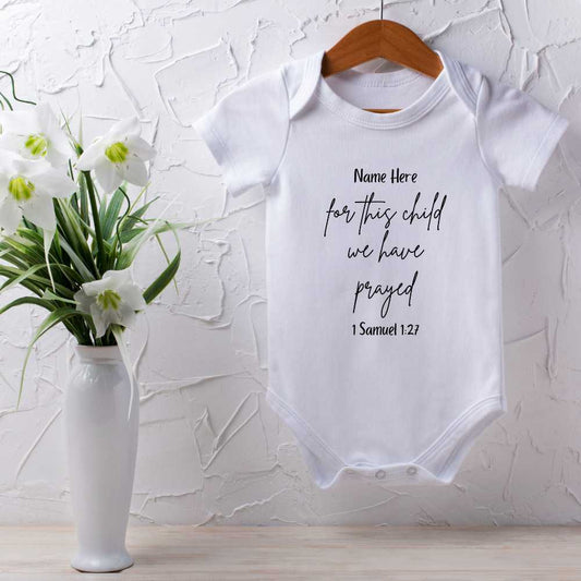 Baby Romper - For this child we have prayed (Personalisation Available)