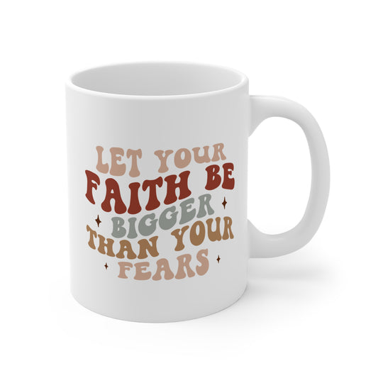 Let Your Faith Ceramic Mug