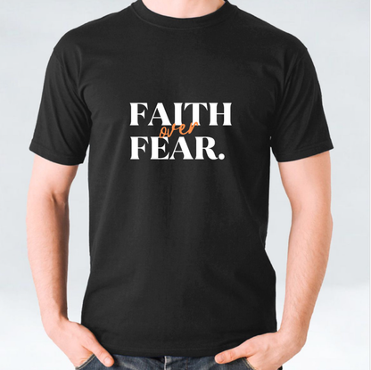 Faith over Fear Unisex T-shirt - White/Black/Grey/Sand/Navy/Maroon