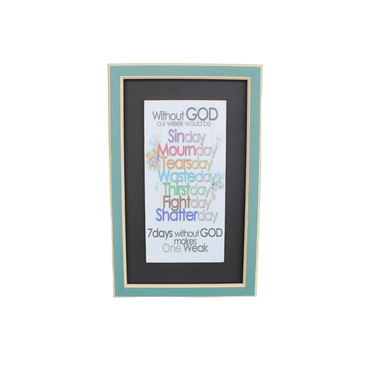 Inspirational Wood Framed Picture - 7 days without God